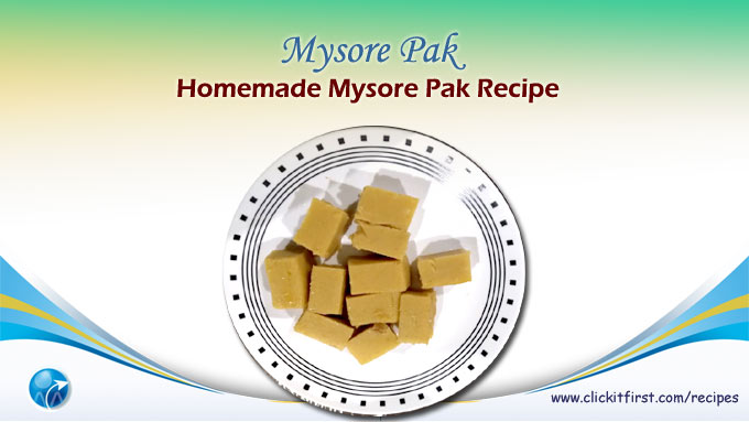 Homemade Mysore Pak Recipe